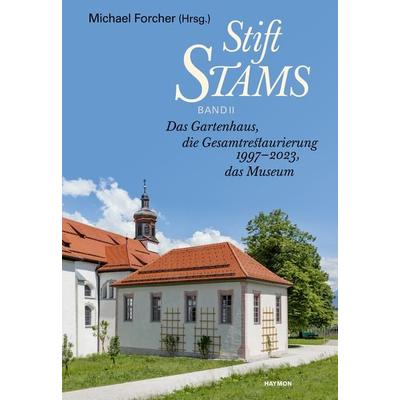 Stift Stams, Gebundene Ausgabe von Michael Forcher, Haymon Verlag, 978-3-7099-8215-0