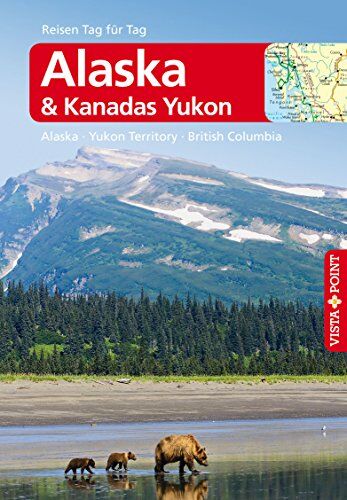 Wolfgang Weber - Alaska & Kanadas Yukon - Alaska · Yukon Territory · British Columbia: Reiseführer mit E-Magazin [Reisen Tag für Tag] - Preis vom 10.10.2026 11:48:34 h