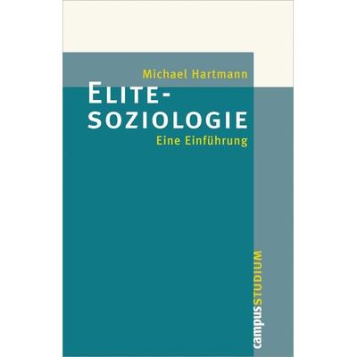Elitesoziologie, Taschenbuch von Michael Hartmann, Campus, 978-3-593-37439-0