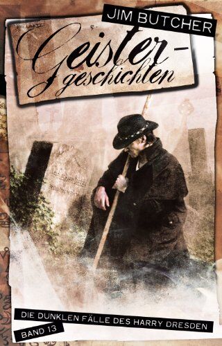 Jim Butcher - Geistergeschichten - Die dunklen Fälle des Harry Dresden 13 - Preis vom 12.10.2026 11:37:12 h