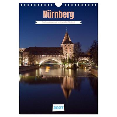 Nürnberg - Die faszinierende historische Altstadt (Wandkalender 2027 DIN A4 hoch), CALVENDO Monatskalender