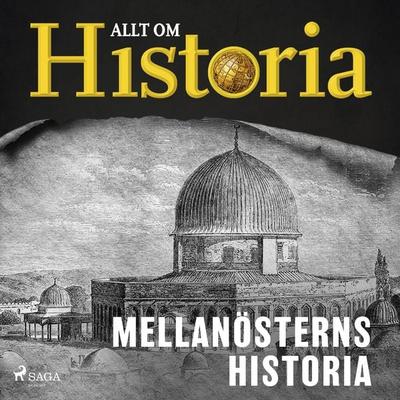 Mellanösterns historia - Allt om Historia, Audio, 9788727285405