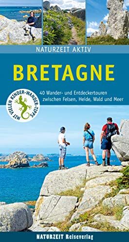 Regina Stockmann - Bretagne: 40 Wander- und Entdeckertouren zwischen Felsen, Heide, Wald und Meer. (Naturzeit aktiv) - Preis vom 09.10.2026 07:28:09 h