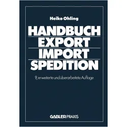 Handbuch Export Import Spedition, Fachbücher von Ohling Heiko