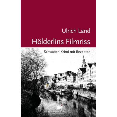 Hölderlins Filmriss, Taschenbuch von Ulrich Land, Oktober, 978-3-946938-48-4