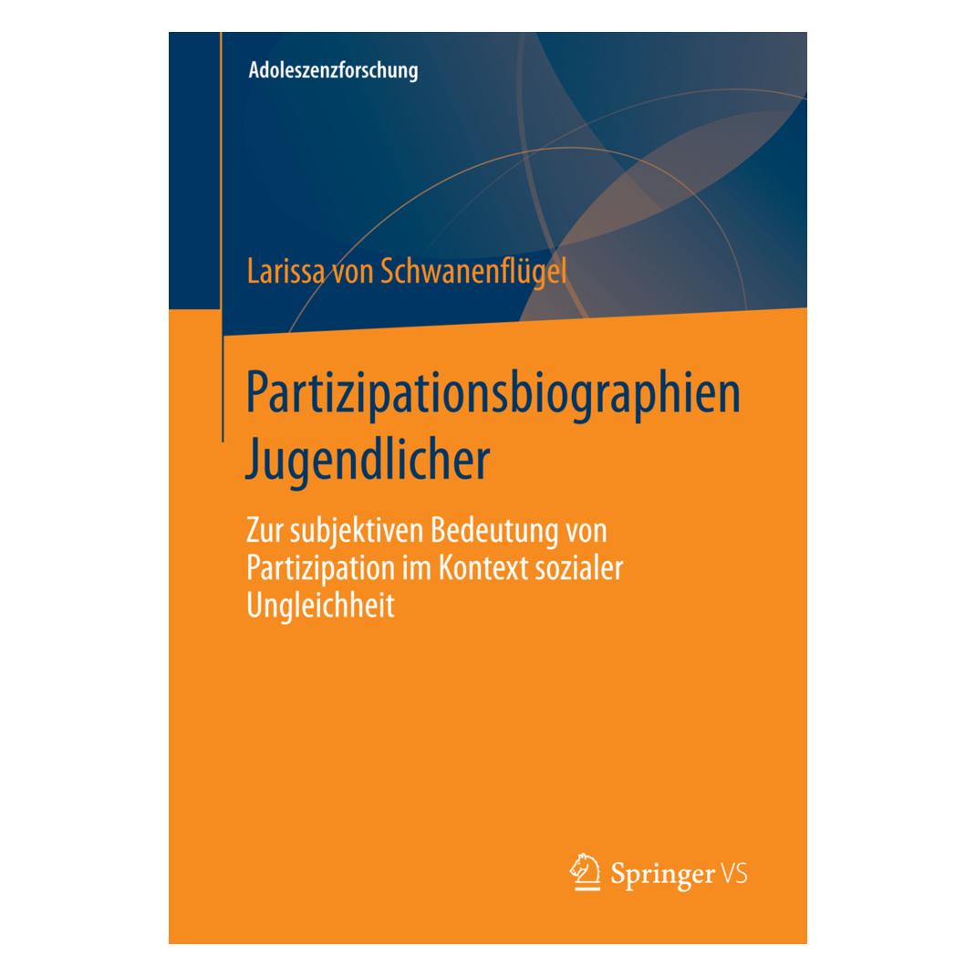 Springer Partizipationsbiographien Jugendlicher (Deutsch, Softcover, Larissa Schwanenflügel) (55561257)