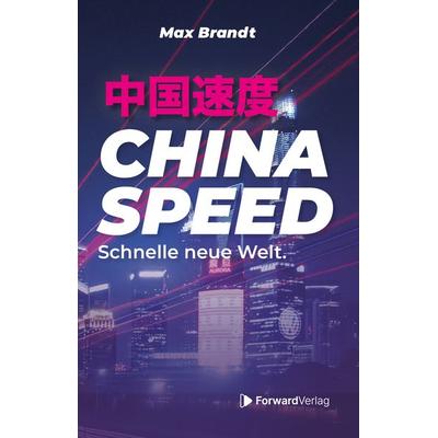 China Speed, Taschenbuch von Max Brandt, ForwardVerlag