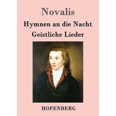 Hymnen an die Nacht / Geistliche Lieder, Taschenbuch von Novalis, Hofenberg, 978-3-8430-2439-6