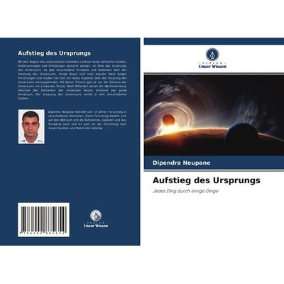 Aufstieg des Ursprungs, Taschenbuch von Dipendra Neupane, Verlag Unser Wissen, 978-620-0-88565-4