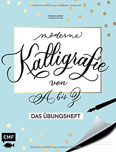 Natascha Safarik - Kalligrafie von A bis Z – Das Übungsheft: Die Kunst der schönen Buchstaben meistern - Preis vom 12.10.2026 11:37:12 h