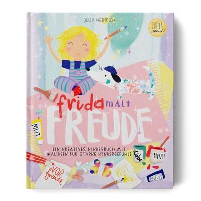 Frida malt Freude, Gebundene Ausgabe von Julia Heinrich, Jupitermond Verlag, 978-3-949239-55-7