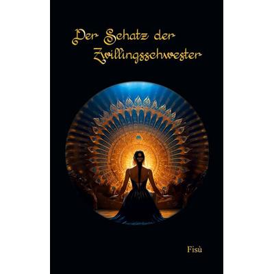 Der Schatz der Zwillingsschwester, Taschenbuch von Rudolph Zbinden, BoD – Books on Demand, 978-3-695-74454-1
