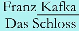 Franz Kafka - Das Schloss - Preis vom 06.10.2026 07:26:00 h