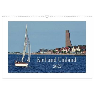 Kiel und Umland (Wandkalender 2027 DIN A3 quer), CALVENDO Monatskalender