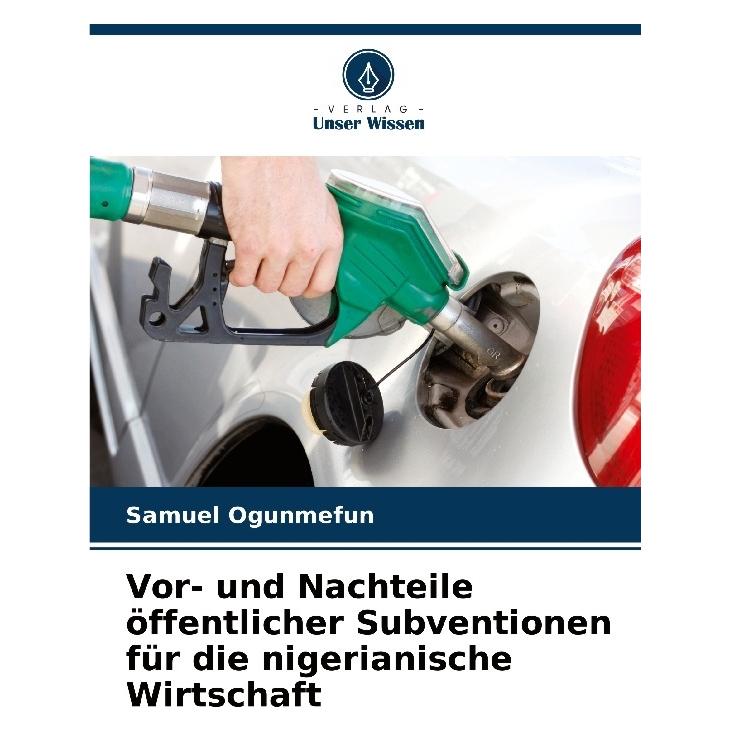 Bod Vor- und Nachteile öffentlicher Subventionen für die nigerianische Wirtschaft (Deutsch, Softcover, Samuel Ogunmefun) (57211474)