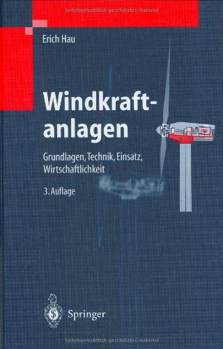 Erich Hau - Windkraftanlagen: Grundlagen, Technik, Einsatz, Wirtschaftlichkeit (VDI-Buch) - Preis vom 30.09.2026 09:01:18 h