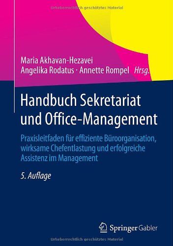 Maria Akhavan-Hezavei - Handbuch Sekretariat und Office-Management: Praxisleitfaden für effiziente Büroorganisation, wirksame Chefentlastung und erfolgreiche Assistenz im Management - Preis vom 11.10.2026 03:10:56 h