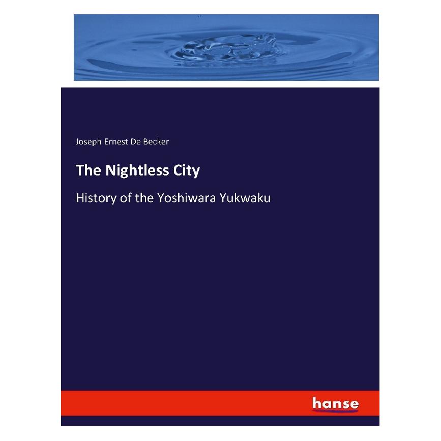 Hansebooks The Nightless City (Englisch, Softcover, Joseph Ernest De Becker) (56079892)