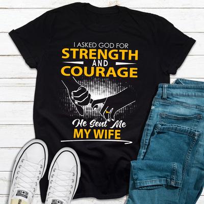 I Asked God For Strength And Courage Black L