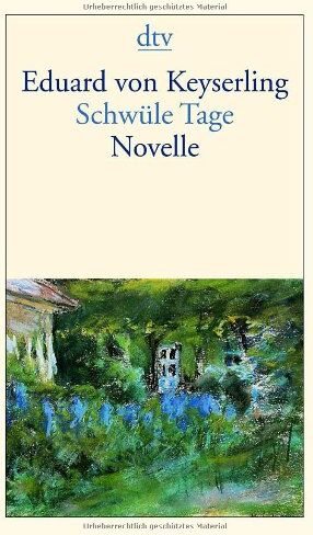 Keyserling, Eduard Von - Schwüle Tage: Novelle - Preis vom 01.10.2026 17:08:56 h