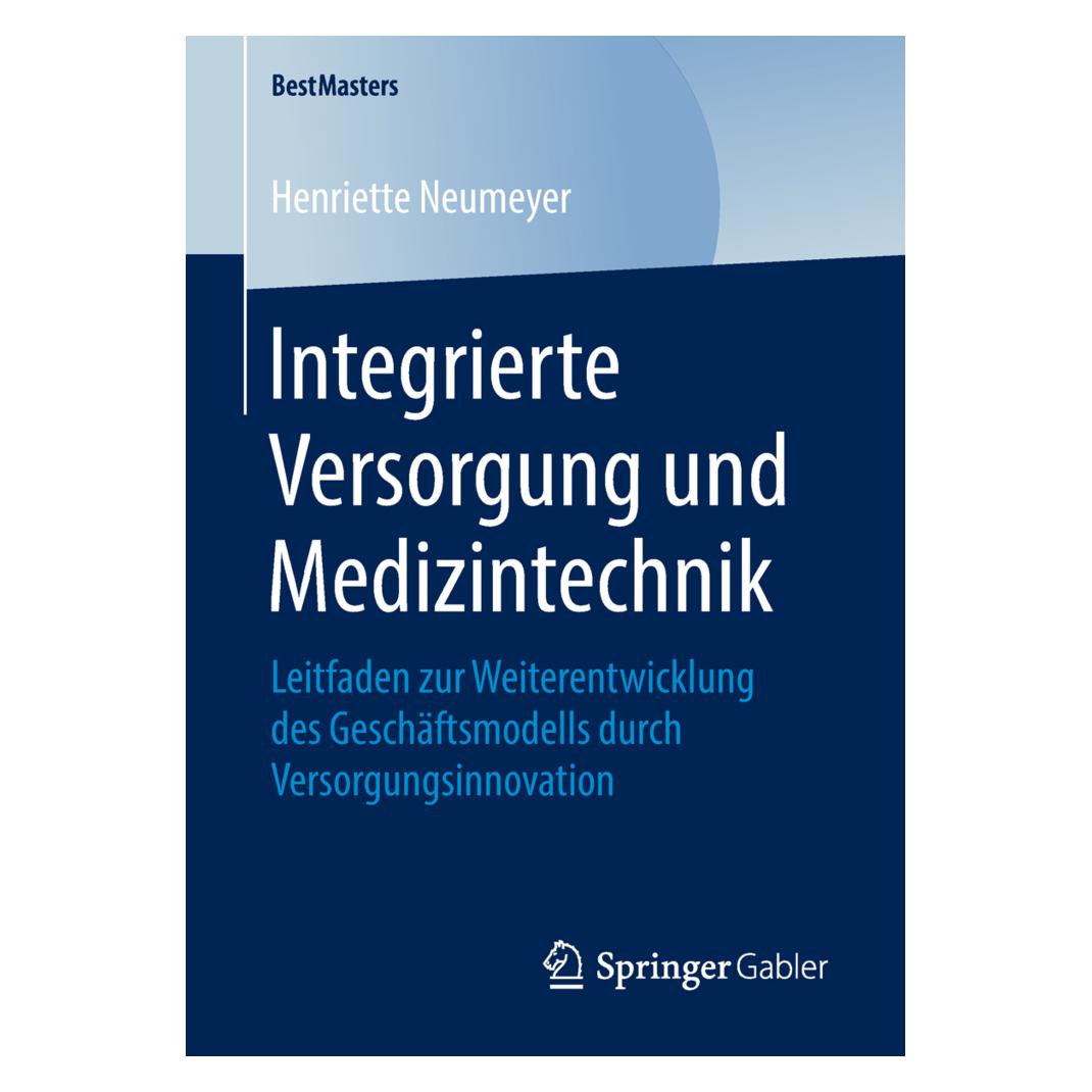 Springer Integrierte Versorgung und Medizintechnik (Deutsch, Softcover, Henriette Neumeyer) (55986766)