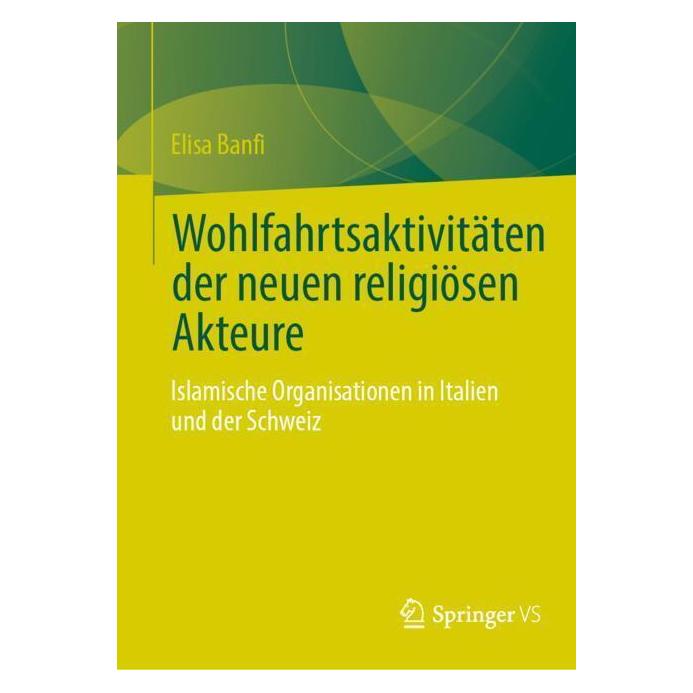 Springer Wohlfahrtsaktivitäten der neuen religiösen Akteure (Deutsch, Hardcover, Elisa Banfi) (43305362)