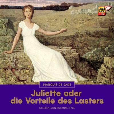 Juliette oder die Vorteile des Lasters - Marquis de Sade, Audio, 9783991489665