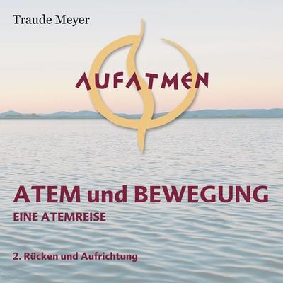 Atem und Bewegung 2 - Traude Meyer, Audio, 9783987620263