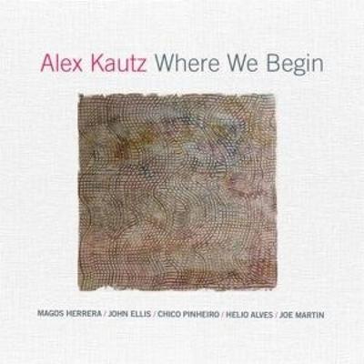 Where We Begin - Alex Kautz, CD
