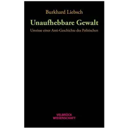 Unaufhebbare Gewalt, Fachbücher von Liebsch Burkhard
