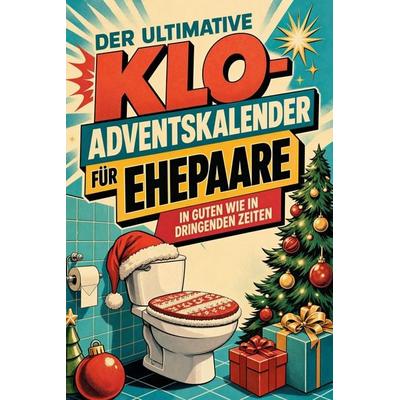 Der ultimative Klo-Adventskalender für Ehepaare