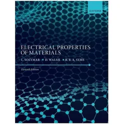Electrical Properties of Materials, 11th Edition, Fachbücher von Laszlo Solymar, Donald Walsh, Richard Syms