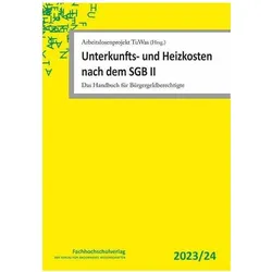 Unterkunfts- und Heizkosten nach dem SGB II, Fachbücher von Arbeitslosenprojekt TuWas (Hrsg., Udo Geiger