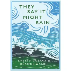 They Say it Might Rain, Sachbücher von Séamus Walsh, Evelyn Cusack