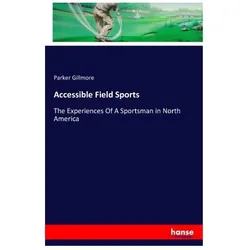 Accessible Field Sports, Ratgeber von Parker Gillmore