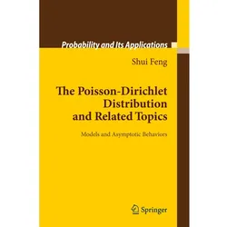 The Poisson-Dirichlet Distribution and Related Topics, Fachbücher von Shui Feng