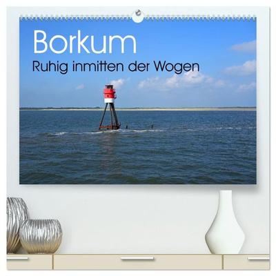 Borkum - Ruhig inmitten der Wogen (hochwertiger Premium Wandkalender 2027 DIN A2 quer), Kunstdruck in Hochglanz
