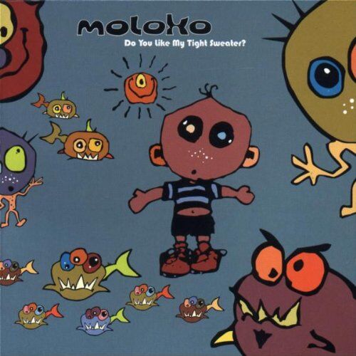 Moloko - Do You Like My Tight Sweater - Preis vom 13.10.2026 11:25:28 h