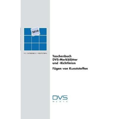Taschenbuch DVS-Merkblätter und -Richtlinien, Fügen von Kunststoffen, Gebundene Ausgabe von , DVS Media, 978-3-87155-224-3