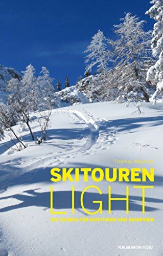 Thomas Neuhold - Skitouren light: 100 Touren für Einsteiger und Genießer - Preis vom 11.10.2026 15:43:13 h