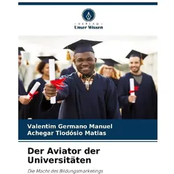 Der Aviator der Universitäten, Ratgeber von Achegar Tiodsio Matias, Valentim Germano Manuel