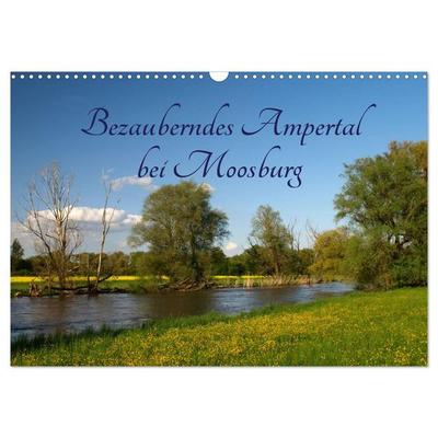 Bezauberndes Ampertal bei Moosburg (Wandkalender 2026 DIN A3 quer), CALVENDO Monatskalender