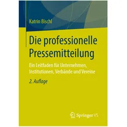 Die professionelle Pressemitteilung, Fachbücher von Katrin Bischl