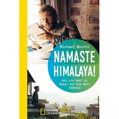 Namaste Himalaya!, Taschenbuch von Michael Moritz, National Geographic Taschenbuch, 978-3-492-40671-0