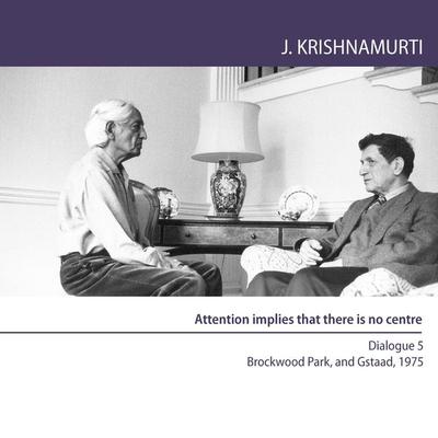 Attention implies that there is no centre - Jiddu Krishnamurti, Audio, 9781911140702