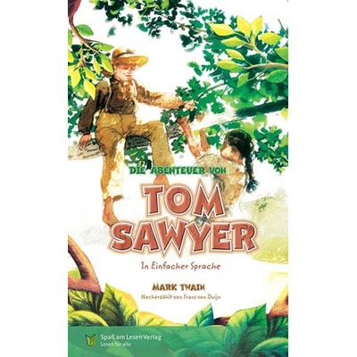 Die Abenteuer von Tom Sawyer, Taschenbuch von Mark Twain, Spaß am Lesen, 978-3-947185-33-7
