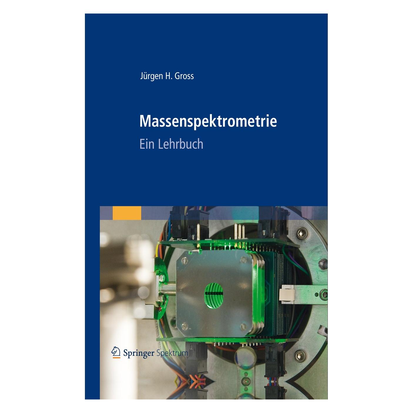 Spektrum Massenspektrometrie (Deutsch, Jürgen H Gross, 2012) (9783827429803)