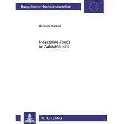 Mezzanine-Fonds im Aufsichtsrecht, Fachbücher von Karsten Markert
