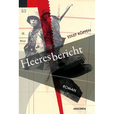 Heeresbericht. Roman, Gebundene Ausgabe von Edlef Köppen, Anaconda, 978-3-7306-1610-9