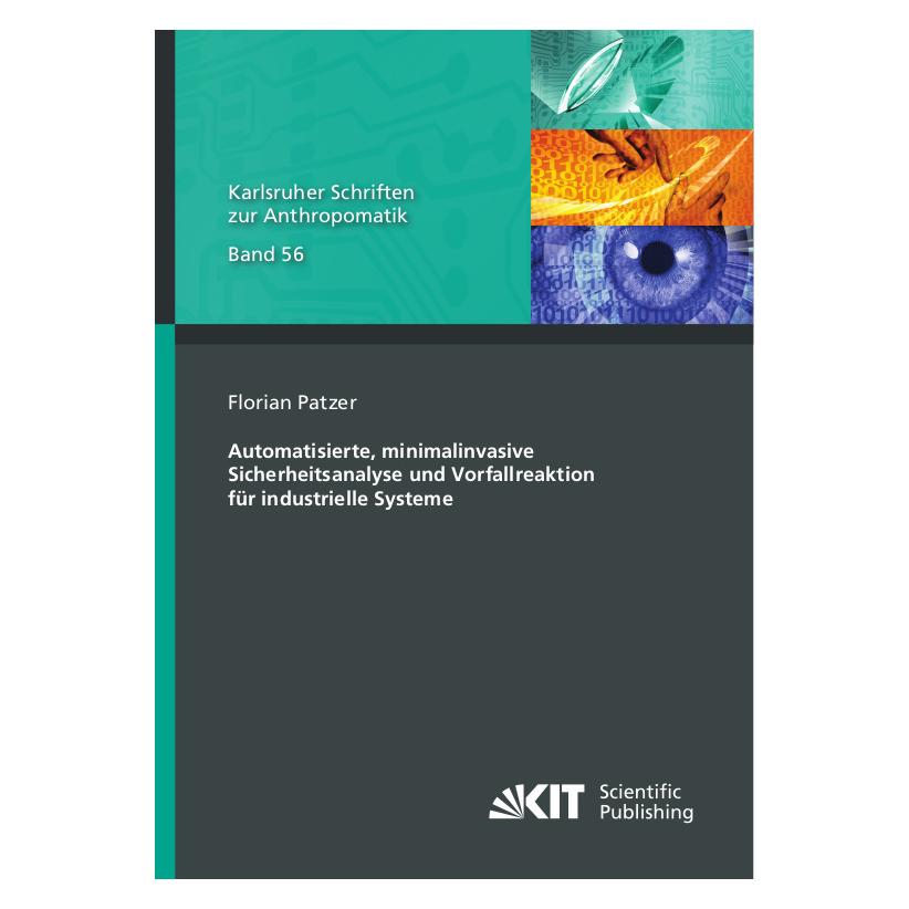 KIT Scientific Publishing Automatisierte, minimalinvasive Sicherheitsanalyse und Vorfallreaktion für industrielle Systeme (Deutsch, Softcover, Florian Patzer) (56905842)